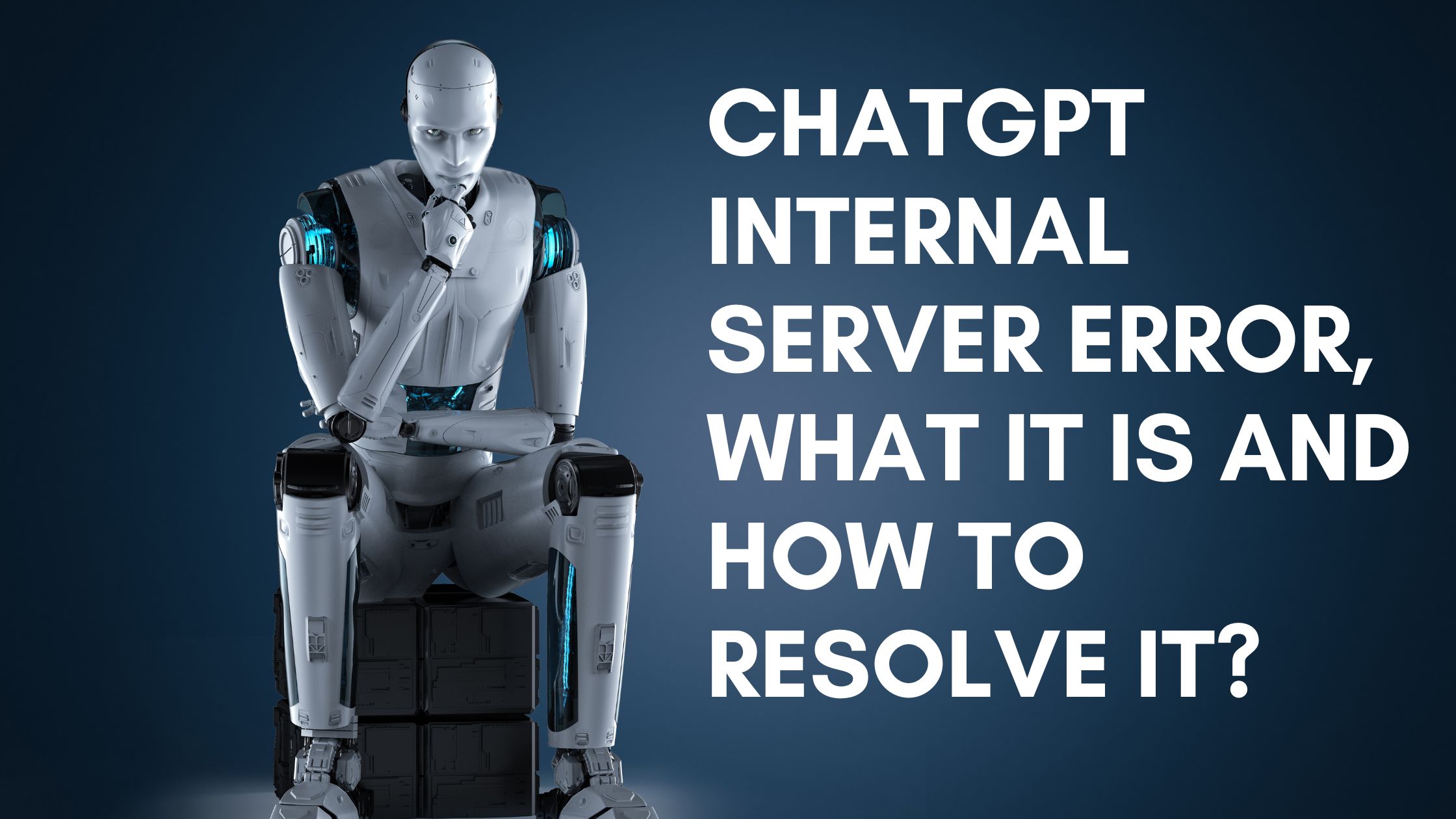 A Beginner's Guide to Fixing the ChatGPT Internal Server Error